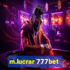 m.lucrar 777bet